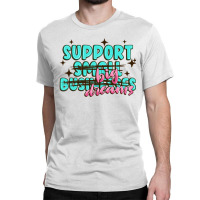 Support Small Businesses Big Dreams Classic T-shirt | Artistshot