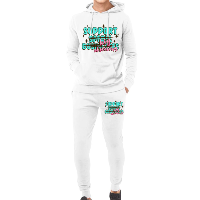 Support Small Businesses Big Dreams Hoodie & Jogger Set | Artistshot