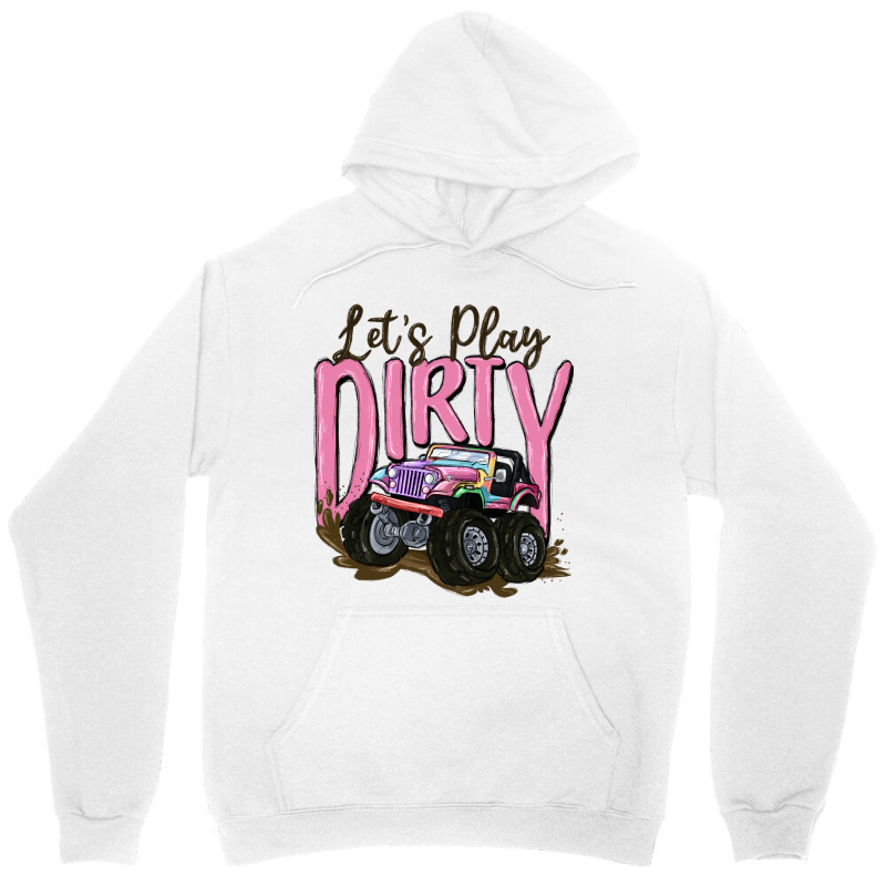 Let's Play Dirty Unisex Hoodie | Artistshot