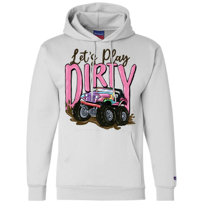 Let's Play Dirty Champion Hoodie | Artistshot