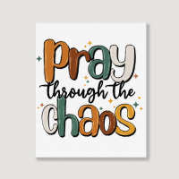 Pray Throthe Chaos Portrait Canvas Print | Artistshot