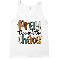 Pray Throthe Chaos Tank Top | Artistshot