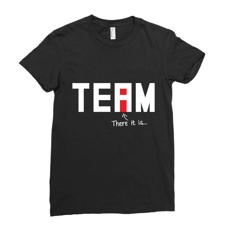 I Found The I In Team Ladies Fitted T-shirt | Artistshot