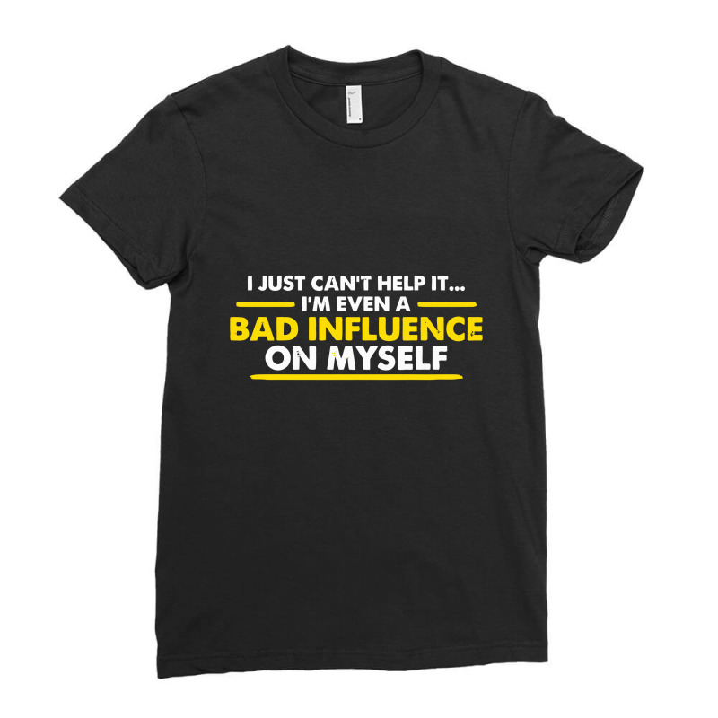 I Just Cant Help It Ladies Fitted T-shirt | Artistshot