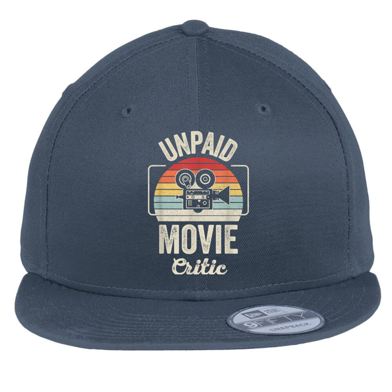 Retro Vintage Unpaid Movie Critic Film Cinema Motion Picture T Shirt Flat Bill Snapback Cap by walkersnoelan | Artistshot