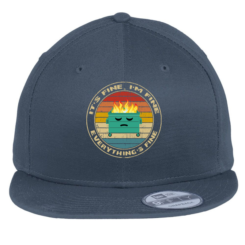 Its Fine Im Fine Everythings Fine T  Shirt It's Fine, I'm Fine, Everyt Flat Bill Snapback Cap | Artistshot