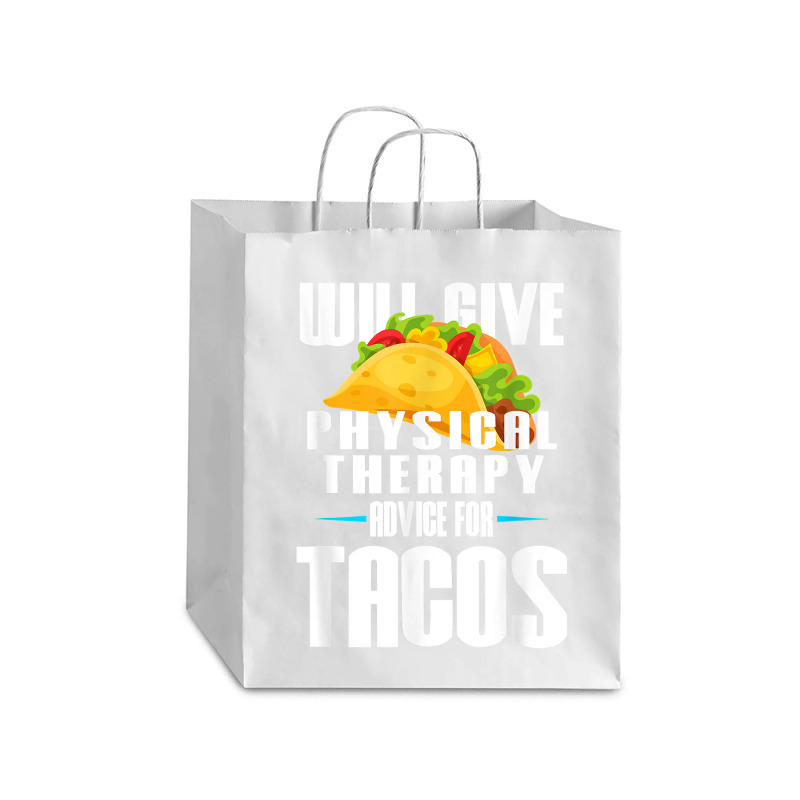 Will Give Physical Therapy For Tacos Funny Therapist Gift Debie Paper Bag - 10 X 5 X 13 | Artistshot