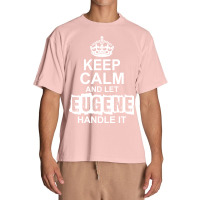 Keep Calm And Let Eugene Handle It Urban Heavy T-shirt | Artistshot