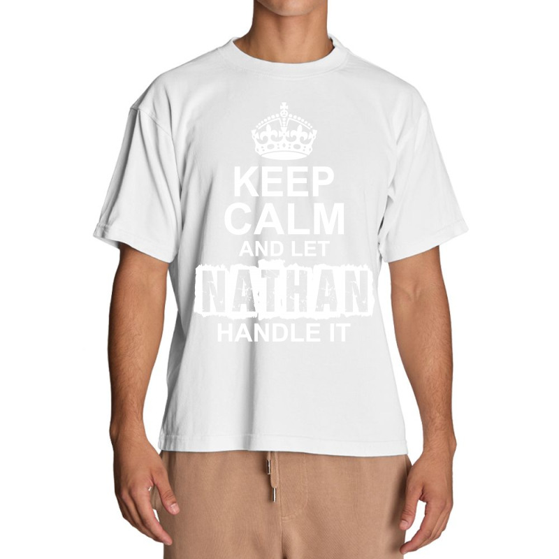 Keep Calm And Let Nathan Handle It Urban Heavy T-shirt | Artistshot