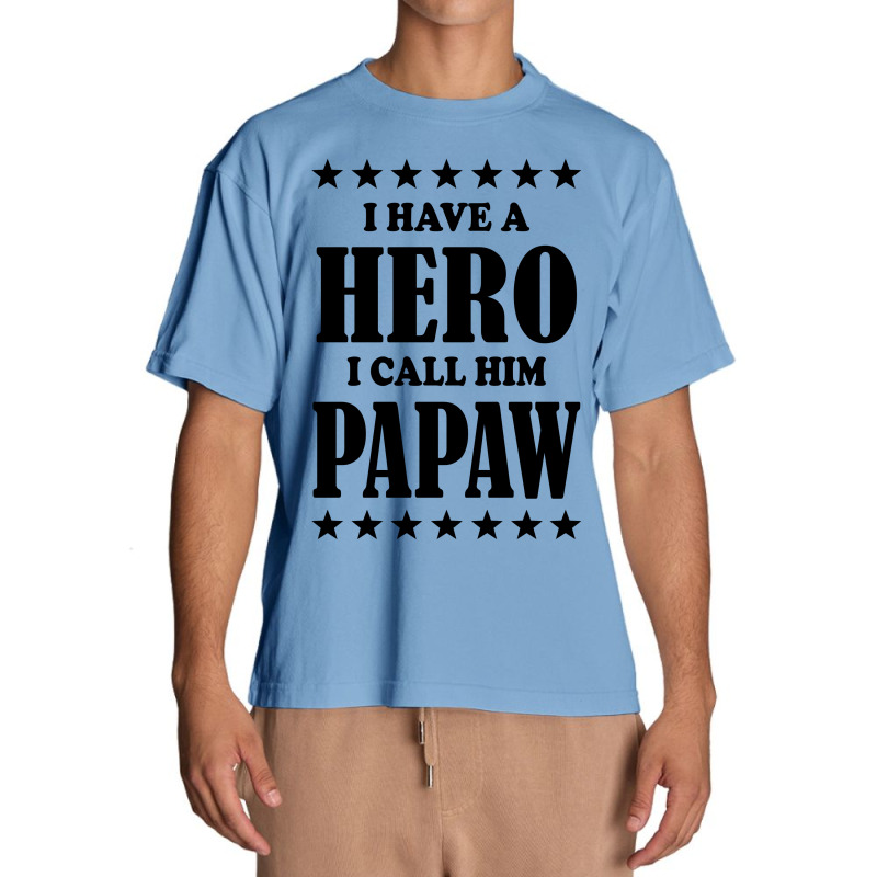 I Have A Hero I Call Him Papaw Urban Heavy T-shirt | Artistshot