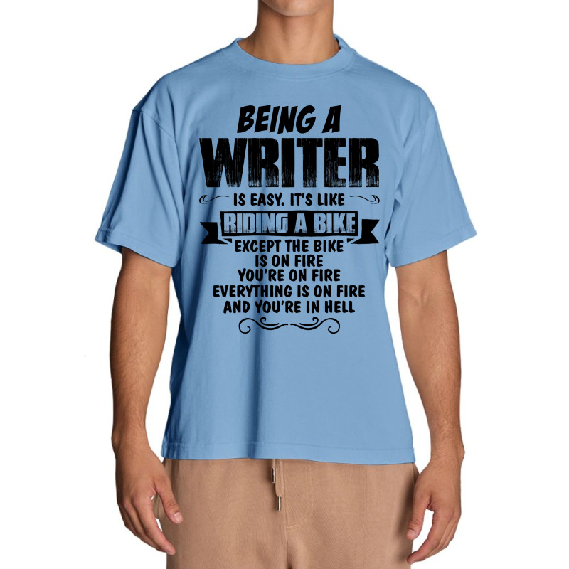 Being A Writer... Urban Heavy T-shirt by tshiart | Artistshot