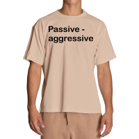 Passive Aggressive Urban Heavy T-shirt | Artistshot