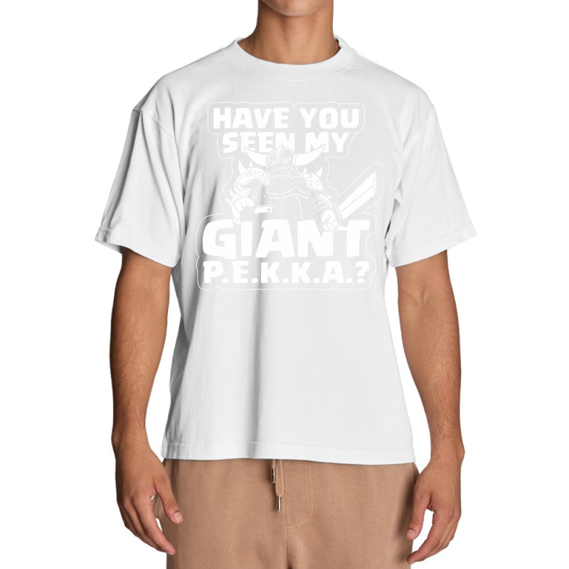 Have You Seen My Giant P Urban Heavy T-shirt | Artistshot