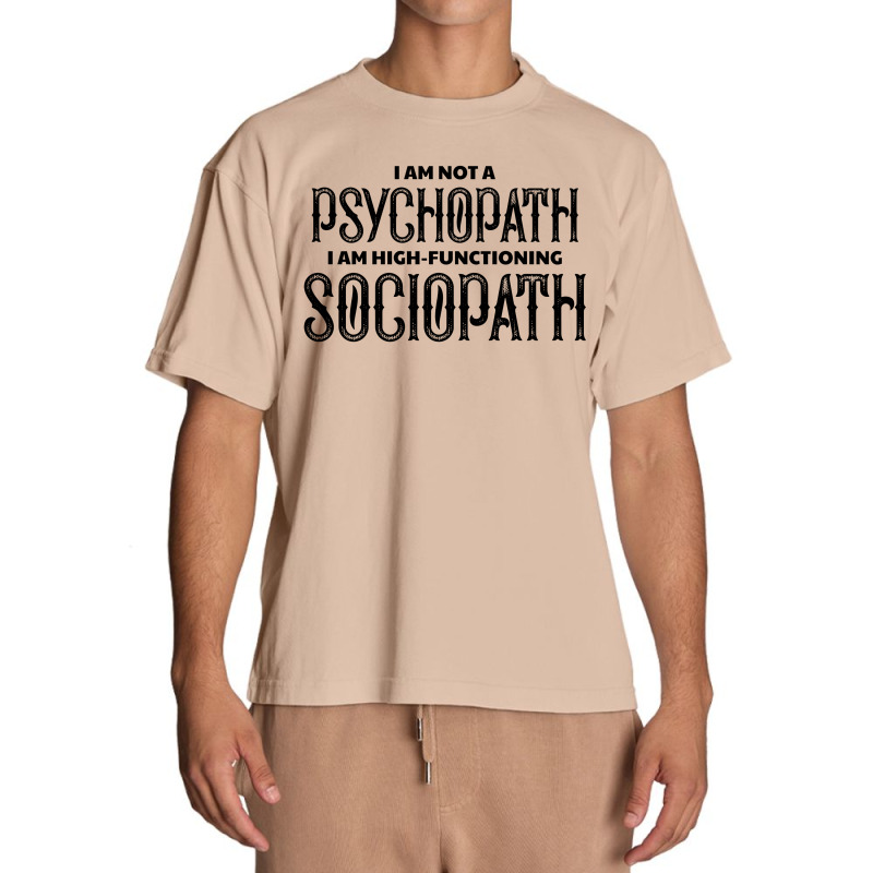 High Functioning Sociopath Urban Heavy T-shirt by tshiart | Artistshot