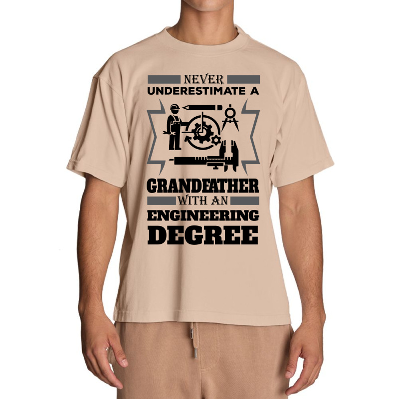 Never Underestimate A Grandfather With An Engineer Degree Urban Heavy T-shirt | Artistshot