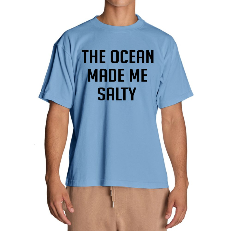 The Ocean Made Me Salty Urban Heavy T-shirt | Artistshot