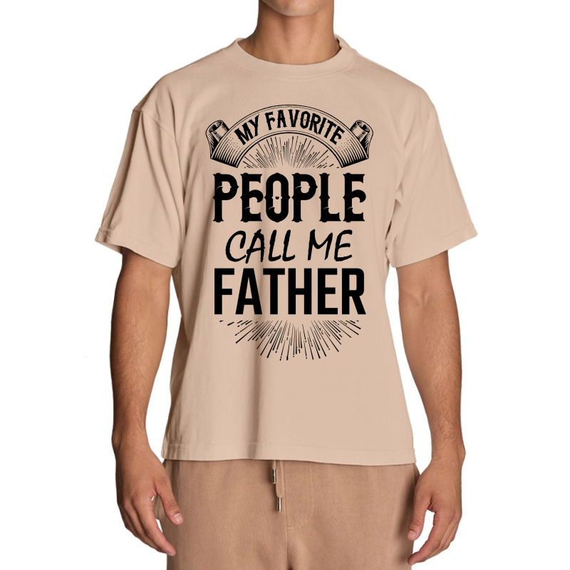 My Favorite People Call Me Father Urban Heavy T-shirt | Artistshot