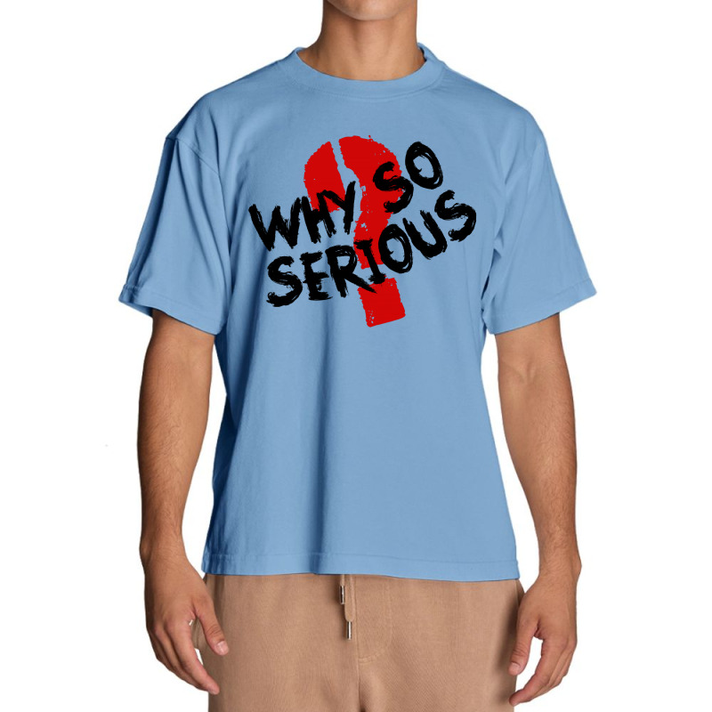 Why So Serious Text For Light Urban Heavy T-shirt | Artistshot