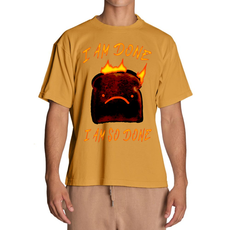 I Am Done I Am So Done Urban Heavy T-shirt | Artistshot