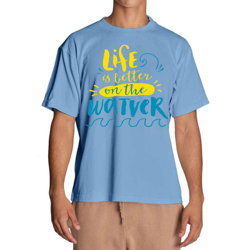 Life Is Better On The Watver Urban Heavy T-shirt | Artistshot