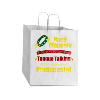 Hand Clapping Foot Stomping Tongue Talking Pentecostal Gifts Long Slee Take Out Paper Bag - 14 X 10 X 15 1/2 | Artistshot