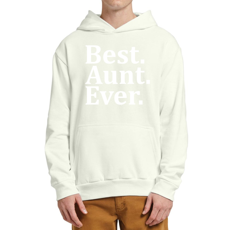 Best Aunt Ever Urban Pullover Hoodie | Artistshot