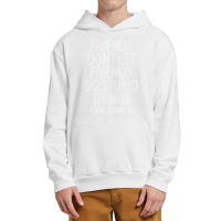 Friends Dont Let Friends Do Stupid Things (alone) Urban Pullover Hoodie | Artistshot