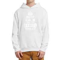 Keep Calm And Let Daniel Handle It Urban Pullover Hoodie | Artistshot