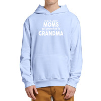 Only The Best Moms Get Promoted To Grandma Urban Pullover Hoodie | Artistshot