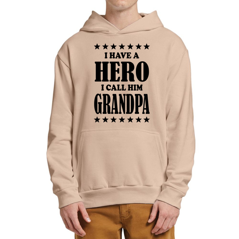 I Have A Hero I Call Him Grandpa Urban Pullover Hoodie | Artistshot