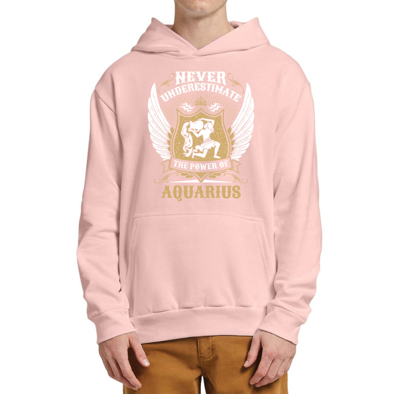 Never Underestimate The Power Of Aquarius Urban Pullover Hoodie | Artistshot