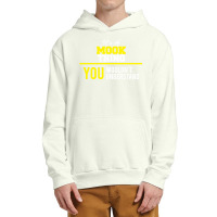 Its A Mook Thing You Wouldn't Understand Urban Pullover Hoodie | Artistshot