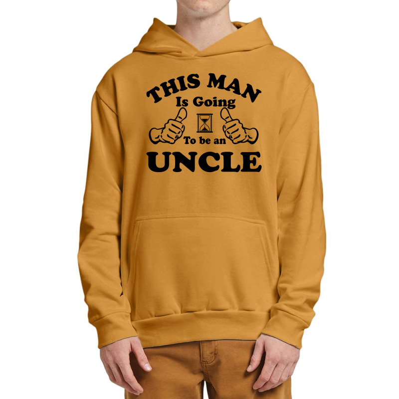 This Man Is Going To Be An Uncle Urban Pullover Hoodie | Artistshot