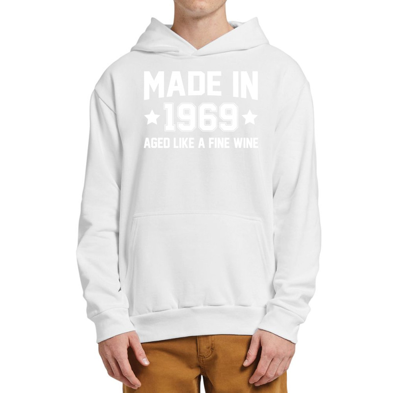 Made In 1969 Aged Like A Fine Wine Urban Pullover Hoodie | Artistshot