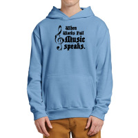 When Words Fail Music Speaks Urban Pullover Hoodie | Artistshot