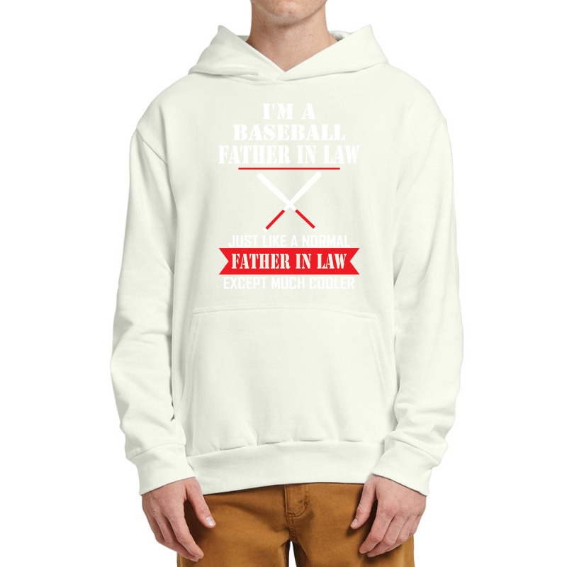 I'm A Baseball Father In Law Just Like A Normal Father In Law Except Much Cooler Urban Pullover Hoodie | Artistshot