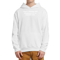 I Had A Costume But Obama Gave It To Someone Else Urban Pullover Hoodie | Artistshot