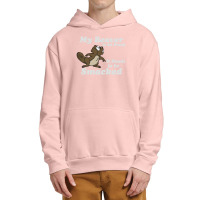 My Beaver Is So Fresh It Needs To Be Smacked Urban Pullover Hoodie | Artistshot