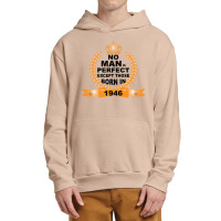 No Man Is Perfect Except Those Born In 1946 Urban Pullover Hoodie | Artistshot