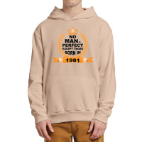 No Man Is Perfect Except Those Born In 1981 Urban Pullover Hoodie | Artistshot