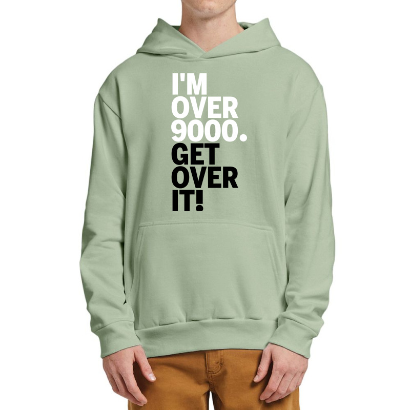 Get Over It Nine Thousand Urban Pullover Hoodie by Karlangas | Artistshot