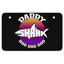 daddy shark doo doo doo ATV License Plate | Artistshot
