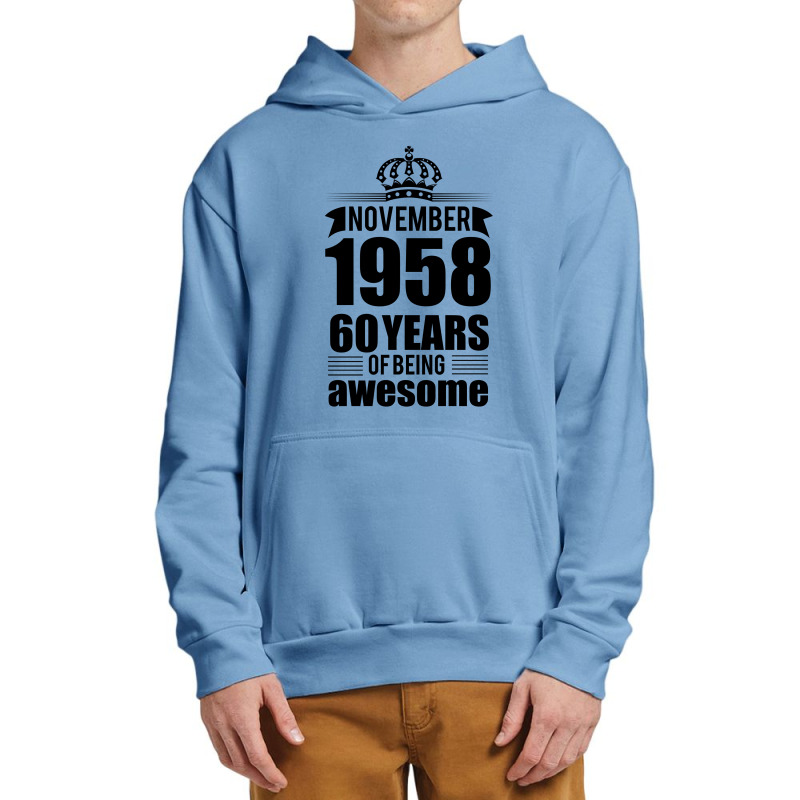 November 1958 60 Years Of Being Awesome Urban Pullover Hoodie | Artistshot