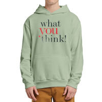 What You Think Urban Pullover Hoodie | Artistshot