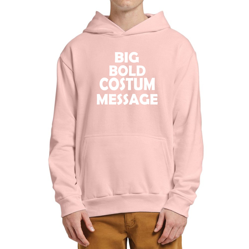 Big Bold Costum Message Urban Pullover Hoodie | Artistshot