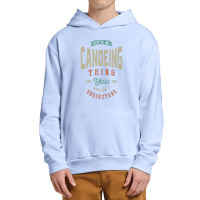 Canoeing Thing Urban Pullover Hoodie | Artistshot