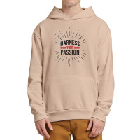 Harness Your Passion Urban Pullover Hoodie | Artistshot