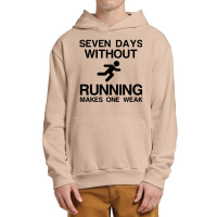 Seven Days Without Running Makes One Weak Urban Pullover Hoodie | Artistshot