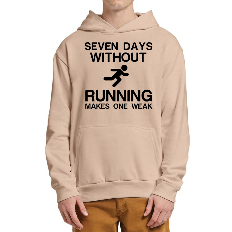 Seven Days Without Running Makes One Weak Urban Pullover Hoodie by Perfect Designers | Artistshot