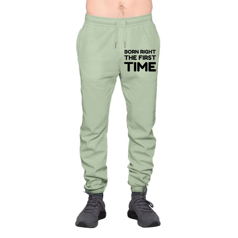 Born Right The First Time Urban Sweatpant by Perfect Designers | Artistshot